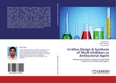 Portada del libro de In-Silico Design & Synthesis of MurB Inhibitors as Antibacterial Agent
