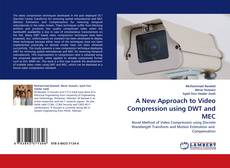 Capa do livro de A New Approach to Video Compression using DWT and MEC 