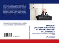 Portada del libro de IMPACTS OF ORGANISATIONAL CULTURE ON IMPLEMENTATION OF QUALITY SYSTEMS