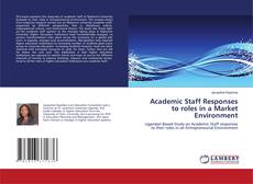 Academic Staff Responses to roles in a Market Environment kitap kapağı