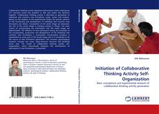 Initiation of Collaborative Thinking Activity Self-Organization kitap kapağı