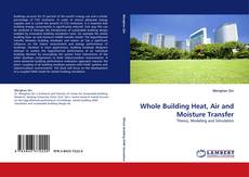 Capa do livro de Whole Building Heat, Air and Moisture Transfer 