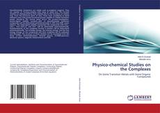 Обложка Physico-chemical Studies on the Complexes