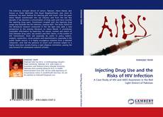Injecting Drug Use and the Risks of HIV Infection kitap kapağı