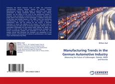Обложка Manufacturing Trends in the German Automotive Industry
