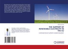 Couverture de THE SUPPORT OF RENEWABLE ELECTRICITY IN THE EU