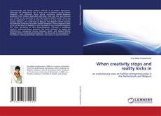Buchcover von When creativity stops and reality kicks in