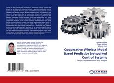 Bookcover of Cooperative Wireless Model Based Predictive Networked Control Systems