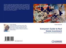 Bookcover of Everyone''s Guide to Real Estate Investment