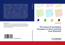 The Impact of  Vocabulary Strategies on Short and long Term Retention kitap kapağı