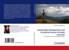 Capa do livro de Sustainable development and its judicial review in Greek case law 