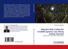 Bookcover of Adaptive Rate Coding for A-CDMA Systems over Slowly Fading Channels