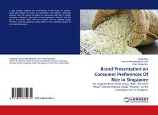 Capa do livro de Brand Presentation on Consumer Preferences Of Rice in Singapore 