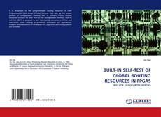 Capa do livro de BUILT-IN SELF-TEST OF GLOBAL ROUTING RESOURCES IN FPGAS 
