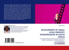 Buchcover von DEVELOPMENT OF SMALL SCALE PROPERTY ENTREPRENEURS IN SOUTH AFRICA