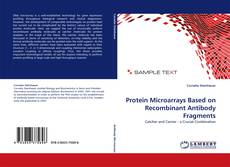 Buchcover von Protein Microarrays Based on Recombinant Antibody Fragments