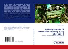Bookcover of Modeling the Role of Deformation Twinning in Mg Alloy AZ31B