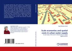 Portada del libro de Scale economies and spatial costs in urban water supply