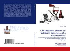 Portada del libro de Can spectators become co-authors in the process of a story narrative?