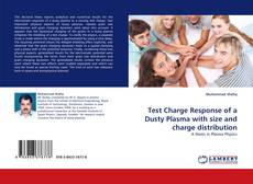 Capa do livro de Test Charge Response of a Dusty Plasma with size and charge distribution 
