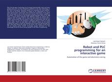 Bookcover of Robot and PLC programming for an interactive game