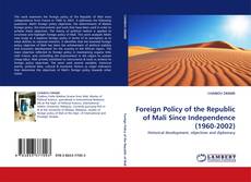 Portada del libro de Foreign Policy of the Republic of Mali Since Independence (1960-2002)