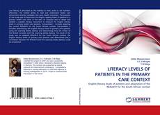 LITERACY LEVELS OF PATIENTS IN THE PRIMARY CARE CONTEXT kitap kapağı