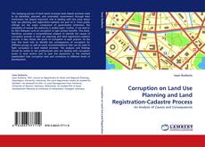 Buchcover von Corruption on Land Use Planning and Land Registration-Cadastre Process
