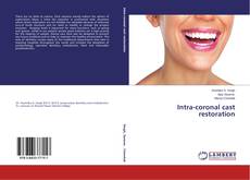 Copertina di Intra-coronal cast restoration
