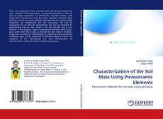 Capa do livro de Characterization of the Soil Mass Using Piezoceramic Elements 