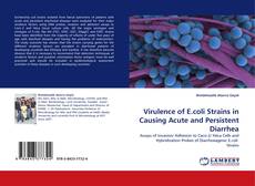 Virulence of E.coli Strains in Causing Acute and Persistent Diarrhea kitap kapağı