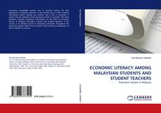 Copertina di ECONOMIC LITERACY AMONG MALAYSIAN STUDENTS AND STUDENT TEACHERS