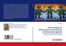 Portada del libro de Social capital, its determinants and relations with economic growth
