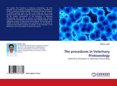 Bookcover of The procedures in Veterinary Protozoology