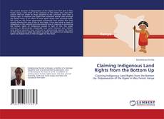 Portada del libro de Claiming Indigenous Land Rights from the Bottom Up