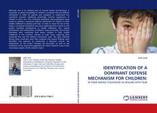 Portada del libro de IDENTIFICATION OF A DOMINANT DEFENSE MECHANISM FOR CHILDREN: