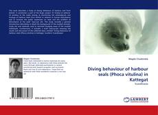 Diving behaviour of harbour seals (Phoca vitulina) in Kattegat kitap kapağı