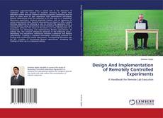 Couverture de Design And Implementation of Remotely Controlled Experiments