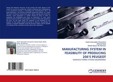 Capa do livro de MANUFACTURING SYSTEM IN FEASIBILITY OF PRODUCING 206''S PEUGEOT 