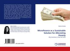 Capa do livro de Microfinance as a Sustainable Solution for Alleviating Poverty 