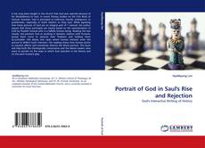 Capa do livro de Portrait of God in Saul's Rise and Rejection 
