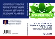 Portada del libro de POLLUTION CONTROL OF MUNICIPAL SEWAGE, EFFECTS AND IT'S RE-USE