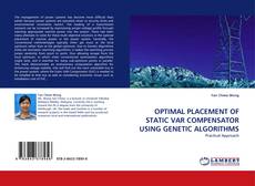 Bookcover of OPTIMAL PLACEMENT OF STATIC VAR COMPENSATOR USING GENETIC ALGORITHMS