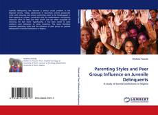Portada del libro de Parenting Styles and Peer Group Influence on Juvenile Delinquents