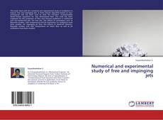 Portada del libro de Numerical and experimental study of free and impinging jets