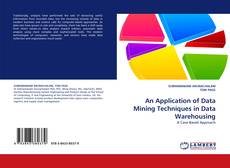 Buchcover von An Application of Data Mining Techniques in Data Warehousing