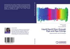 Liquid-liquid Flow through Pipe and Pipe Fittings kitap kapağı
