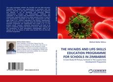 Buchcover von THE HIV/AIDS AND LIFE-SKILLS EDUCATION PROGRAMME FOR SCHOOLS IN ZIMBABWE