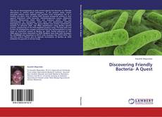 Discovering Friendly Bacteria- A Quest kitap kapağı