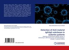 Couverture de Detection of Anti malarial IgG/IgG subclasses in sudanies patients